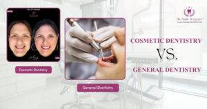 Cosmetic vs. General Dentistry