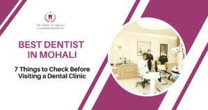 7 Things to Check Before Visiting a Dental Clinic