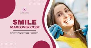 Smile Makeover Cost in Chandigarh – Everything You Need to Know
