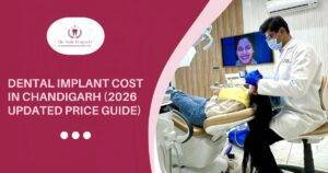 Dental Implant Cost in Chandigarh: 2026 Updated Price Guide